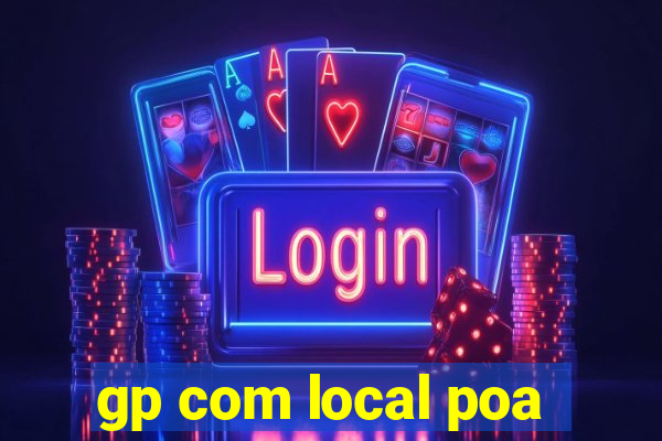 gp com local poa